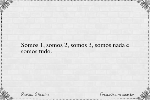 Frase de Rafael Silveira
