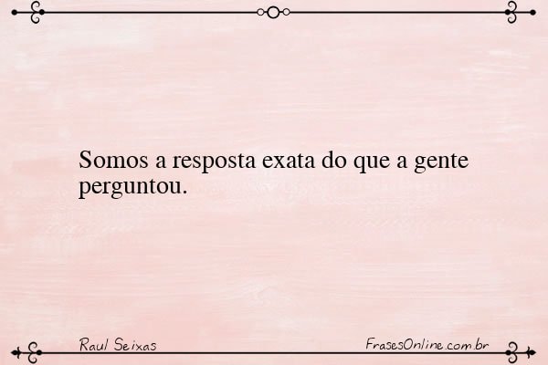 Frase de Raul Seixas