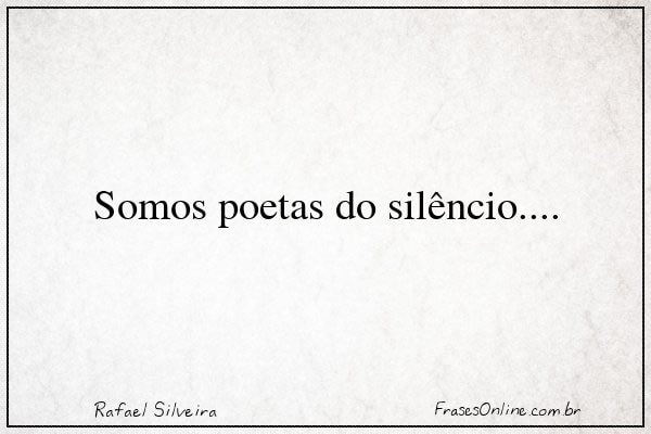 Frase de Rafael Silveira