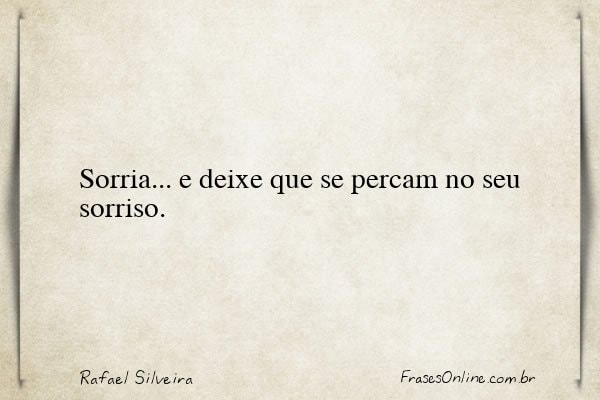 Frase de Rafael Silveira