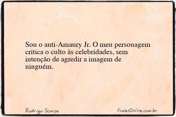 Frase de Rodrigo Scarpa