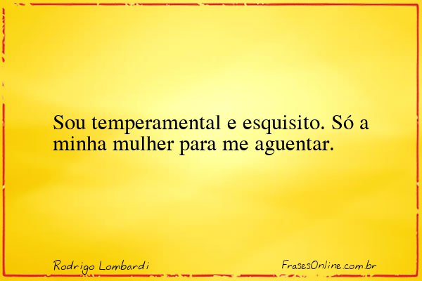 Frase de Rodrigo Lombardi