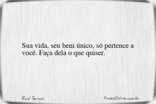 Frase de Raul Seixas