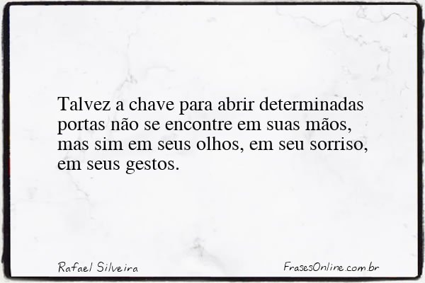 Frase de Rafael Silveira