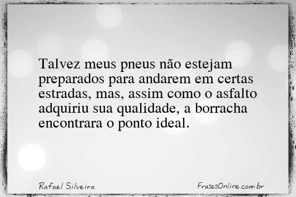 Frase de Rafael Silveira