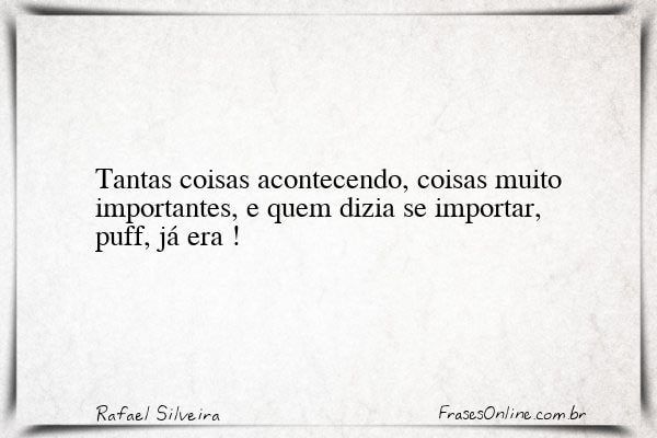 Frase de Rafael Silveira