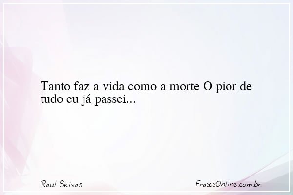 Frase de Raul Seixas