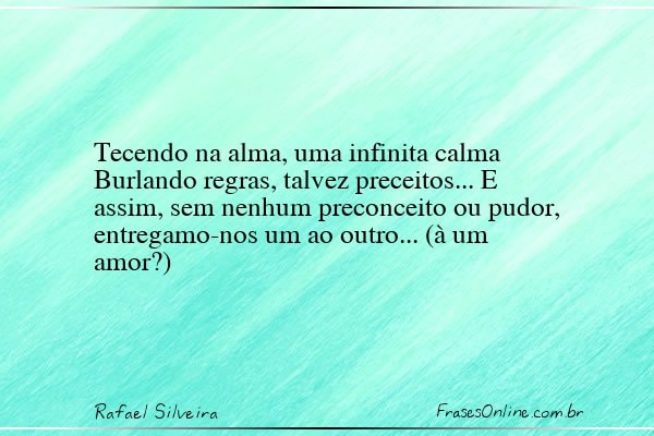 Frase de Rafael Silveira