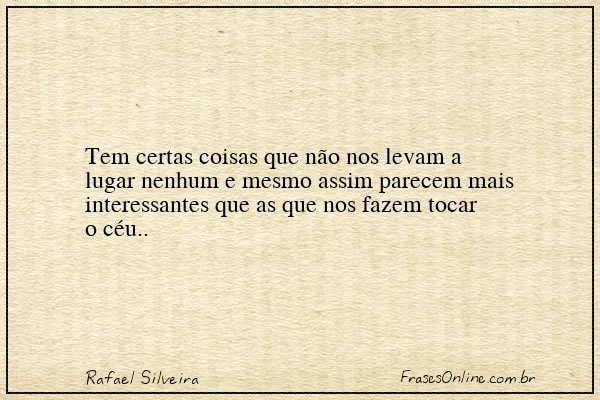 Frase de Rafael Silveira