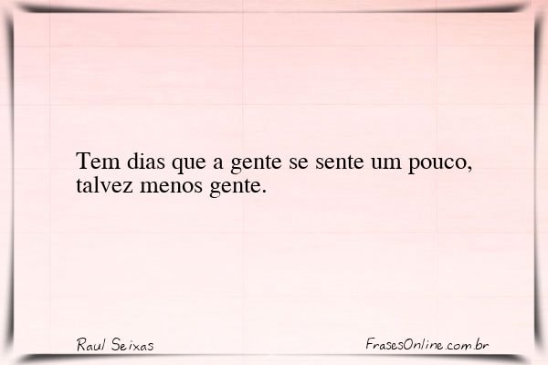 Frase de Raul Seixas
