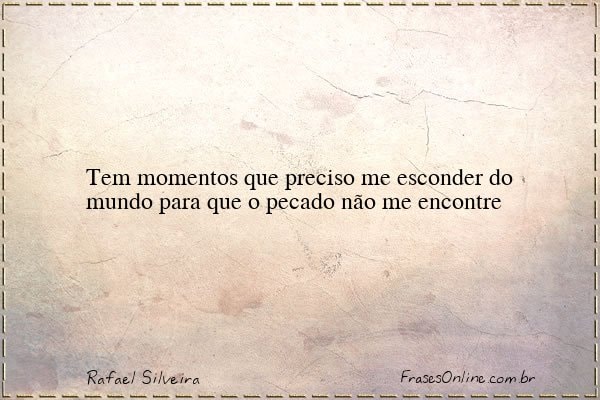 Frase de Rafael Silveira