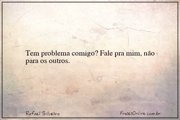 Frase de Rafael Silveira