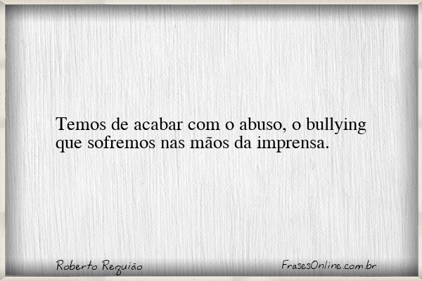 Frase de Roberto Requião