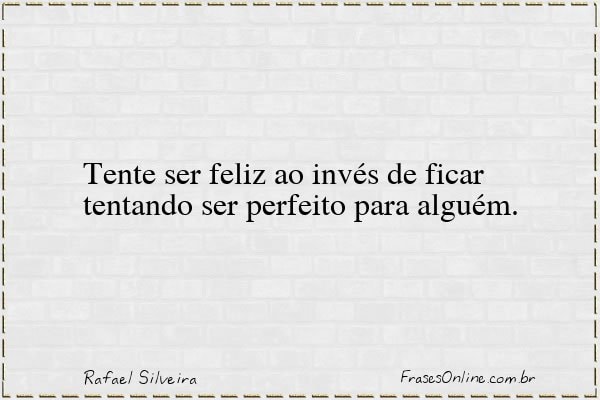 Frase de Rafael Silveira
