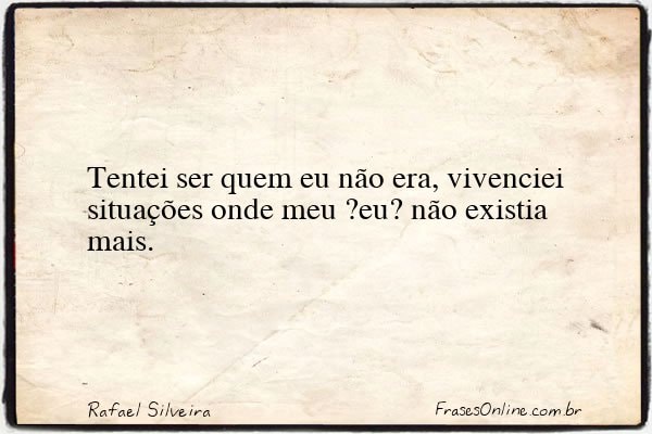 Frase de Rafael Silveira