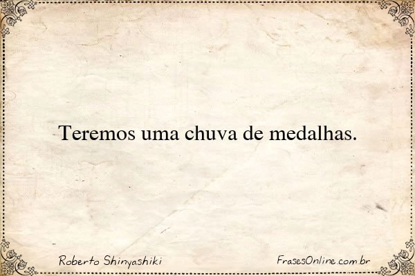 Frase de Roberto Shinyashiki
