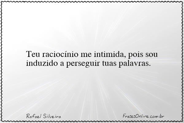 Frase de Rafael Silveira