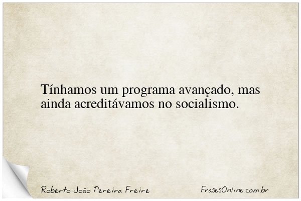Frase de Roberto João Pereira Freire