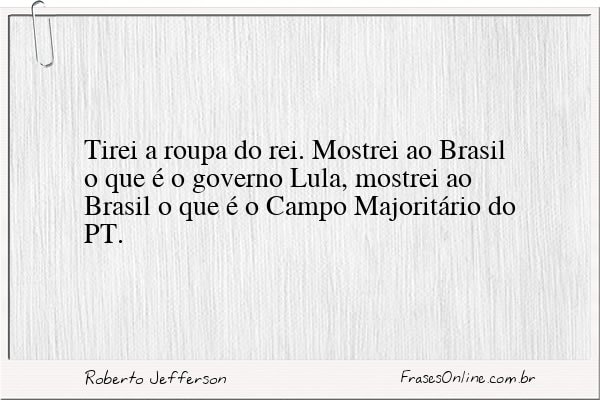 Frase de Roberto Jefferson