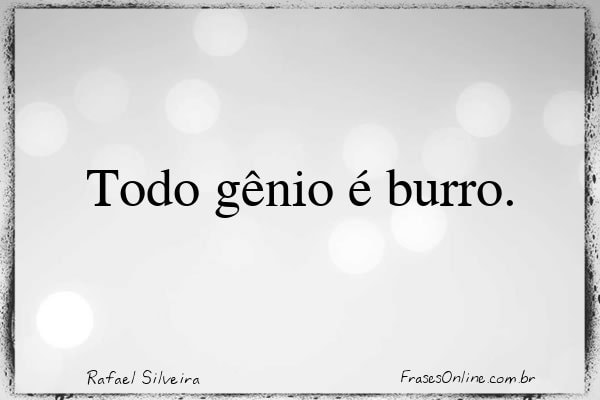 Frase de Rafael Silveira