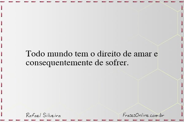 Frase de Rafael Silveira