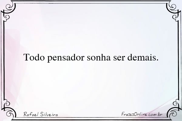 Frase de Rafael Silveira