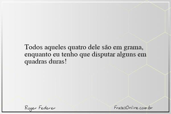 Frase de Roger Federer