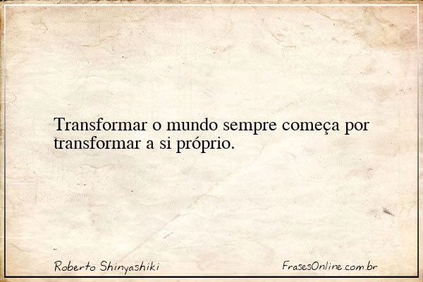 Frase de Roberto Shinyashiki