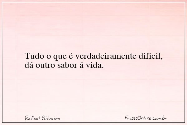 Frase de Rafael Silveira