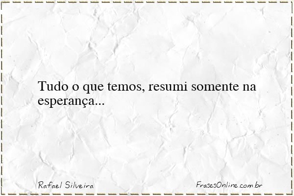Frase de Rafael Silveira