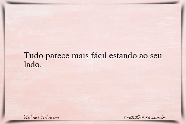 Frase de Rafael Silveira