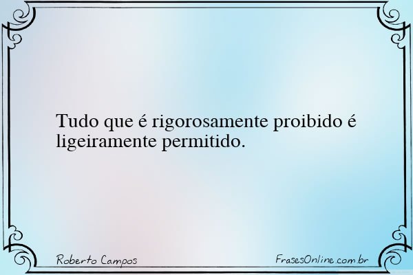 Frase de Roberto Campos