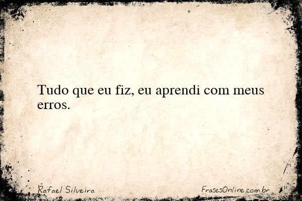 Frase de Rafael Silveira