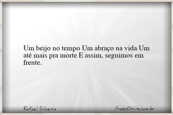 Frase de Rafael Silveira