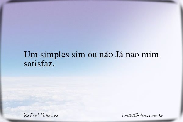 Frase de Rafael Silveira