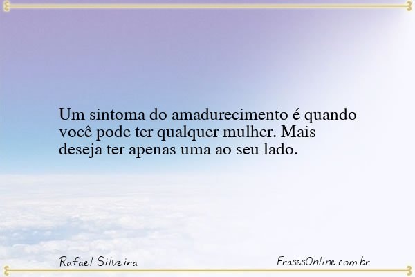 Frase de Rafael Silveira
