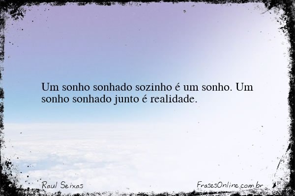 Frase de Raul Seixas