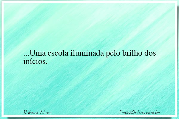Frase de Rubem Alves