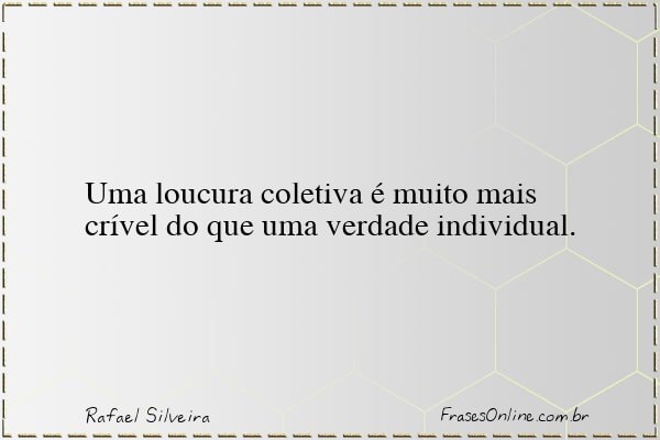 Frase de Rafael Silveira