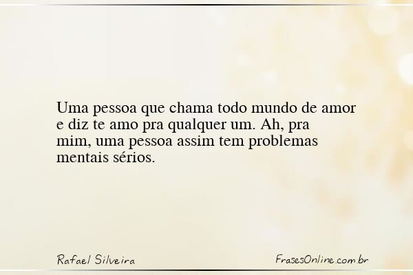 Frase de Rafael Silveira