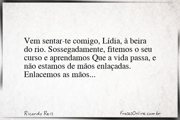 Frase de Ricardo Reis