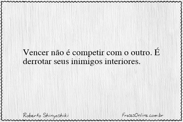 Frase de Roberto Shinyashiki