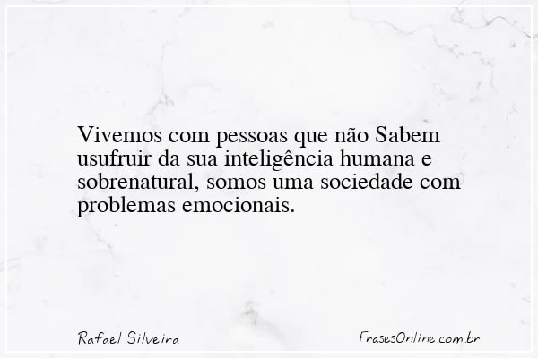 Frase de Rafael Silveira