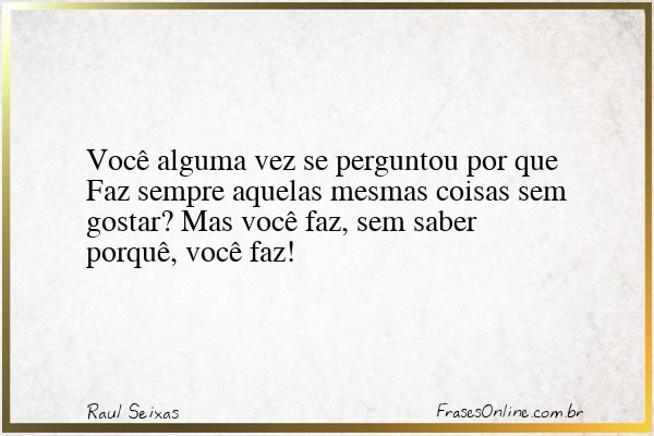 Frase de Raul Seixas