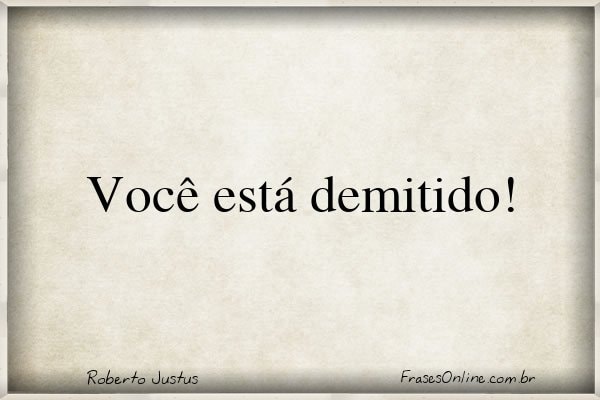 Frase de Roberto Justus