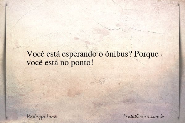 Frase de Rodrigo Faro