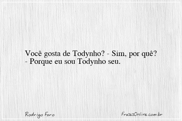 Frase de Rodrigo Faro