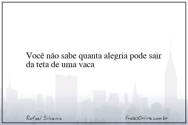 Frase de Rafael Silveira