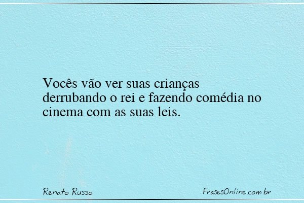 Frase de Renato Russo