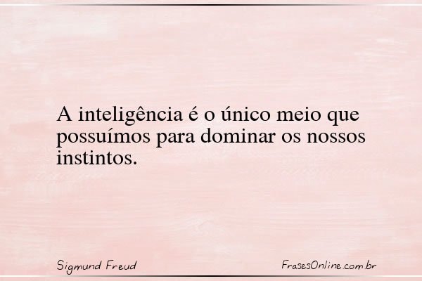 Frase de Sigmund Freud